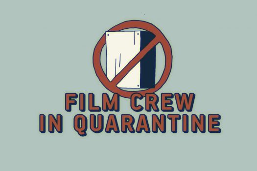 Film Crew in Quarantine
